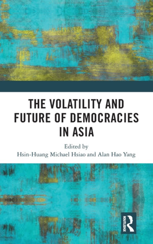 Volatility and Future of Democracies in Asia