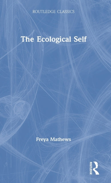 Book cover of: Ecological Self. By: Freya Mathews