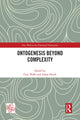 Book cover of: Ontogenesis Beyond Complexity. By: Cary Wolfe
