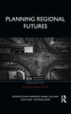 Book cover of: Planning Regional Futures. By: Harrison, John