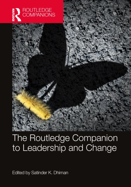 Book cover of: Routledge Companion to Leadership and Change. By: Satinder Dhiman