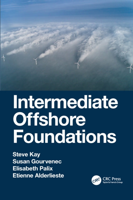 Book cover of: Intermediate Offshore Foundations. By: Steve Kay