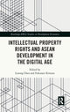 Book cover of: Intellectual Property Rights and ASEAN Development in the Digital Age. By: Lurong Chen