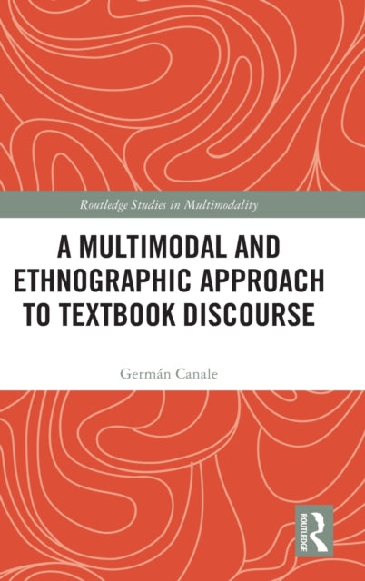 Book cover of: Multimodal and Ethnographic Approach to Textbook Discourse. By: Germán Canale