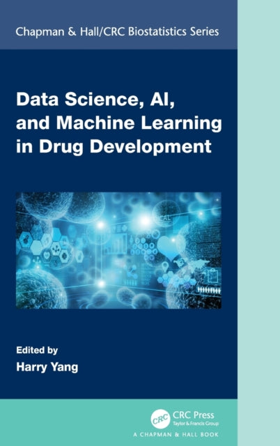 Book cover of: Data Science, AI, and Machine Learning in Drug Development. By: Harry Yang