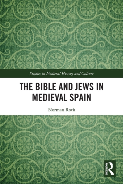 Book cover of: Bible and Jews in Medieval Spain. By: Norman Roth