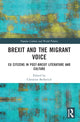 Book cover of: Brexit and the Migrant Voice. By: Christine Berberich