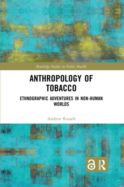 Book cover of: Anthropology of Tobacco. By: Andrew Russell