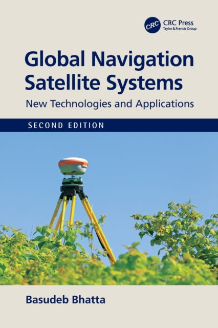 Book cover of: Global Navigation Satellite Systems. By: B. Bhatta