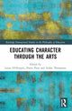 Book cover of: Educating Character Through the Arts. By: Laura DOlimpio
