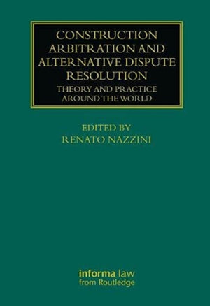 Construction Arbitration and Alternative Dispute Resolution