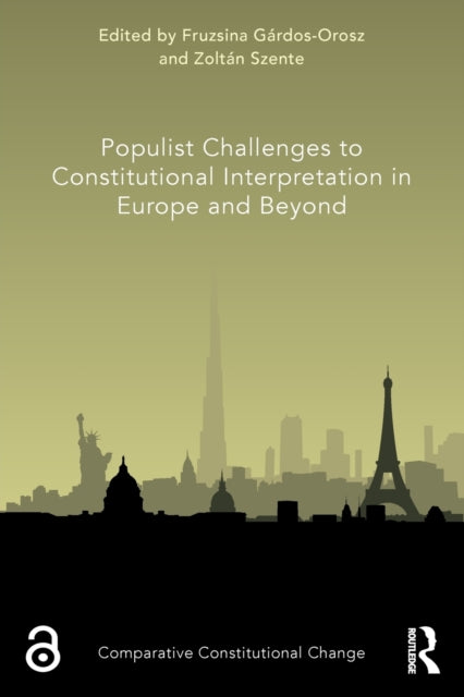 Book cover of: Populist Challenges to Constitutional Interpretation in Europe and Beyond. By: Fruzsina Gárdos-Orosz