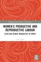 Book cover of: Women’s Productive and Reproductive Labour. By: Ayse Arslan