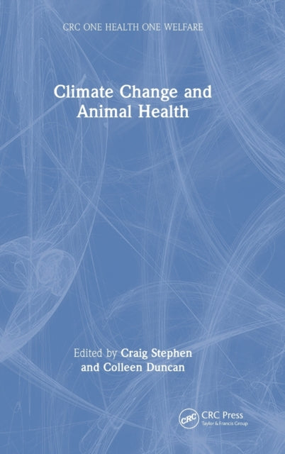 Book cover of: Climate Change and Animal Health. By: Craig Stephen