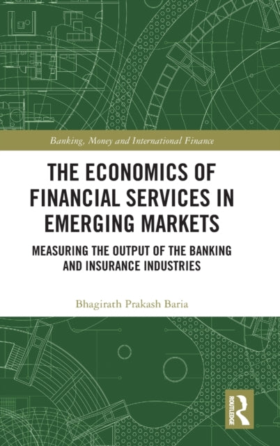 Book cover of: Economics of Financial Services in Emerging Markets. By: Bhagirath Prakash Baria