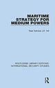 Book cover of: Maritime Strategy for Medium Powers. By: J. R. Hill
