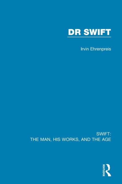 Book cover of: Swift: The Man, his Works, and the Age. By: Irvin Ehrenpreis