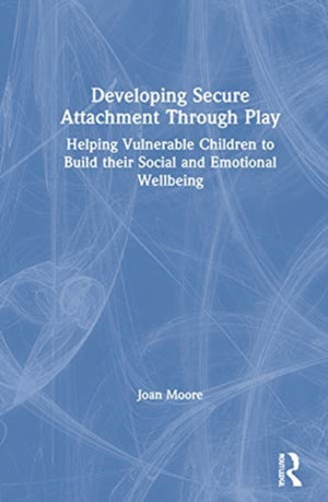 Developing Secure Attachment Through Play