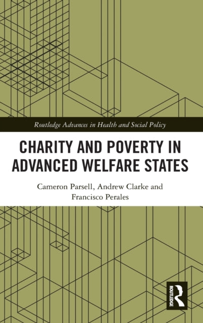 Book cover of: Charity and Poverty in Advanced Welfare States. By: Cameron Parsell