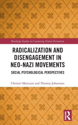 Radicalization and Disengagement in Neo-Nazi Movements