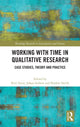 Book cover of: Working with Time in Qualitative Research. By: Keri Facer