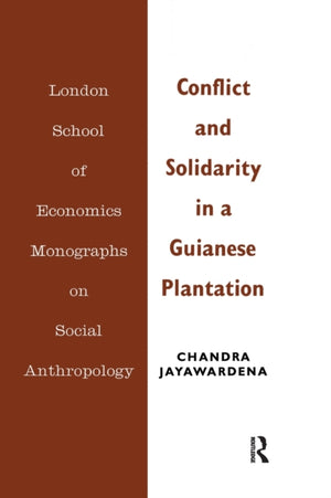 Conflict and Solidarity in a Guianese Plantation