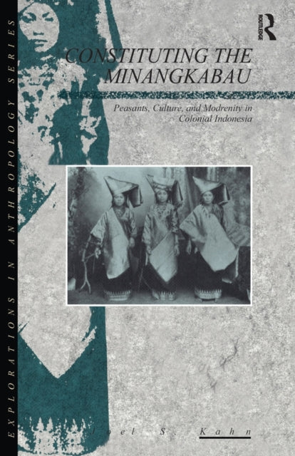 Book cover of: Constituting the Minangkabau. By: Joel S. Kahn