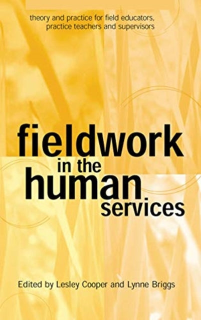 Book cover of: Fieldwork in the Human Services. By: Lesley Cooper