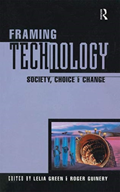 Book cover of: Framing Technology. By: Lelia Green