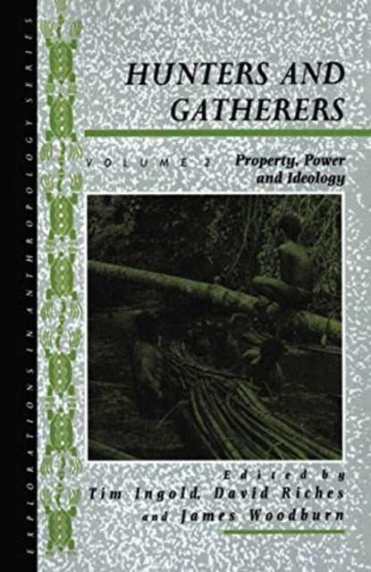 Book cover of: Hunters and Gatherers (Vol II). By: Tim Ingold