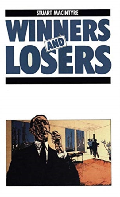 Book cover of: Winners and Losers. By: Stuart Macintyre