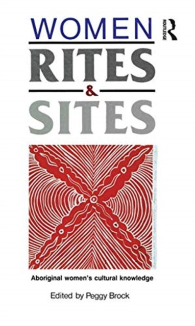 Book cover of: Women, Rites and Sites. By: Peggy Brock