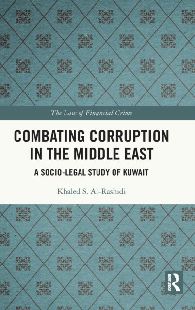 Book cover of: Combating Corruption in the Middle East. By: Khaled Al-Rashidi