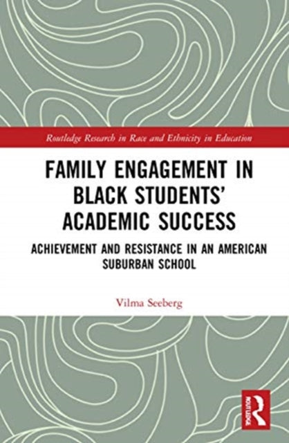 Book cover of: Family Engagement in Black Students’ Academic Success. By: Vilma Seeberg