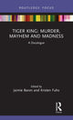 Book cover of: Tiger King: Murder, Mayhem and Madness. By: Jaimie Baron