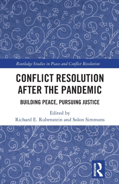 Book cover of: Conflict Resolution after the Pandemic. By: Richard E. Rubenstein