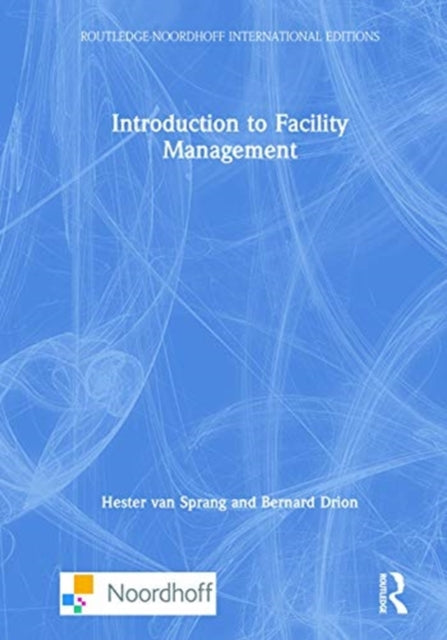 Book cover of: Introduction to Facility Management. By: Hester van Sprang