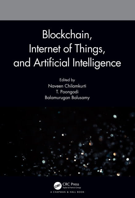Book cover of: Blockchain, Internet of Things, and Artificial Intelligence