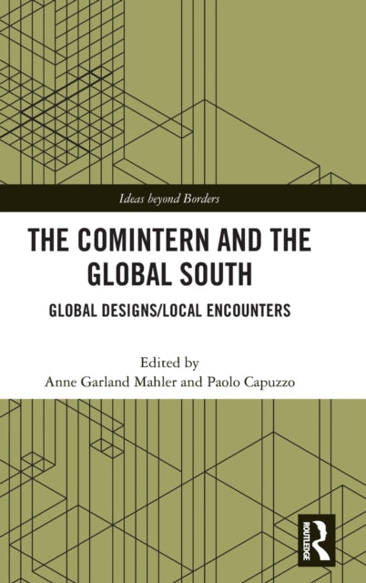 Book cover of: Comintern and the Global South. By: Paolo Capuzzo