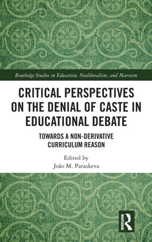 Critical Perspectives on the Denial of Caste in Educational Debate