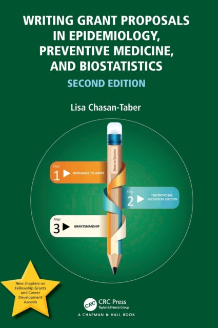 Book cover of: Writing Grant Proposals in Epidemiology, Preventive Medicine, and Biostatistics. By: Lisa Chasan-Taber