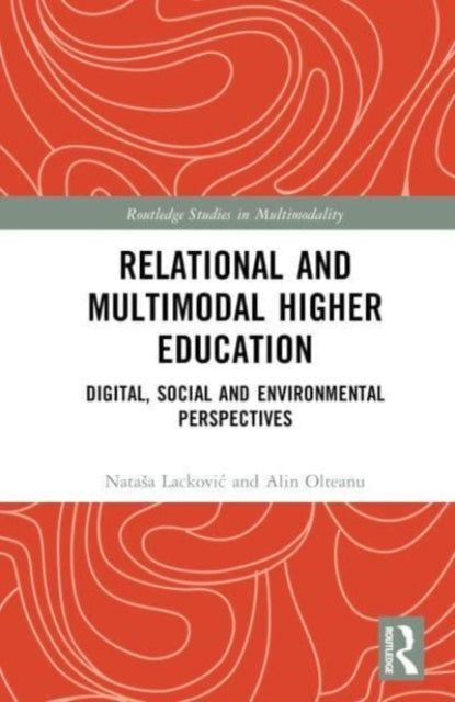 Book cover of: Relational and Multimodal Higher Education. By: Natasa Lackovic
