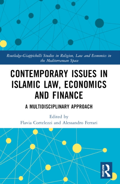 Book cover of: Contemporary Issues in Islamic Law, Economics and Finance. By: Flavia Cortelezzi