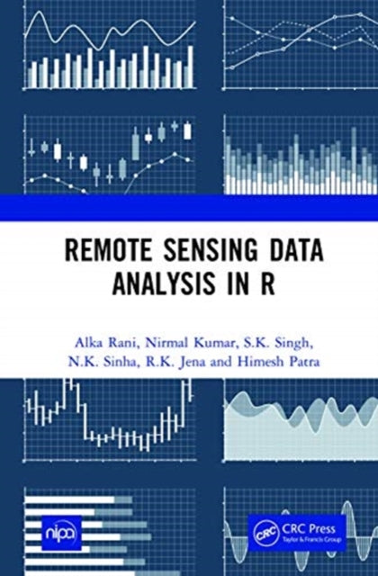 Book cover of: Remote Sensing Data Analysis in R. By: Alka Rani