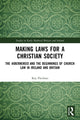 Book cover of: Making Laws for a Christian Society. By: Roy Flechner