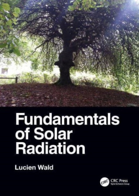 Book cover of: Fundamentals of Solar Radiation. By: Lucien Wald