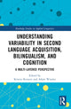 Book cover of: Understanding Variability in Second Language Acquisition, Bilingualism, and Cognition. By: Kristin Kersten