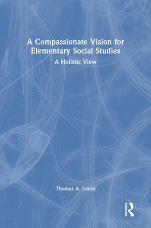 A Compassionate Vision for Elementary Social Studies