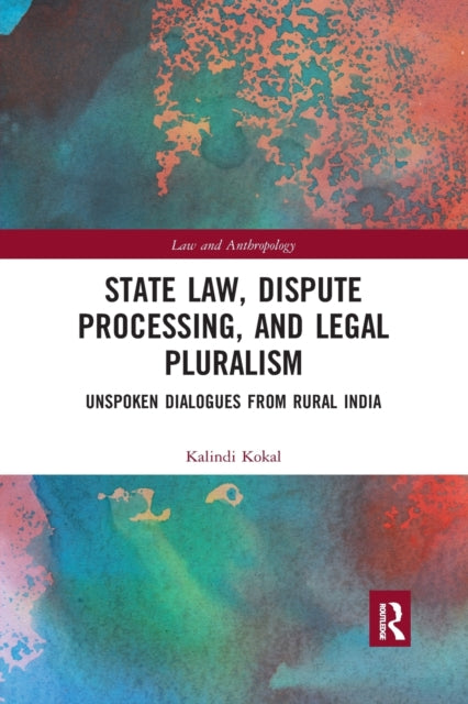 Book cover of: State Law, Dispute Processing And Legal Pluralism. By: Kalindi Kokal