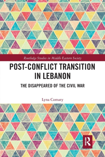 Book cover of: Post-Conflict Transition in Lebanon. By: Lyna Comaty